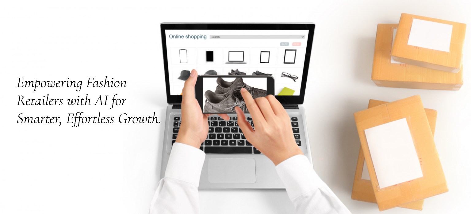 Empowering Fashion Retailers with AI for Smarter, Effortless Growth.