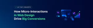 How Micro Interactions in Web Design Drive Big Conversions