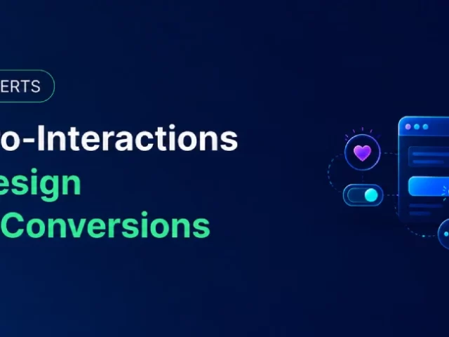 How Micro-Interactions in Web Design Drive Big Conversions